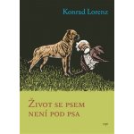 Život se psem není pod psa - Konrad Lorenz – Sleviste.cz