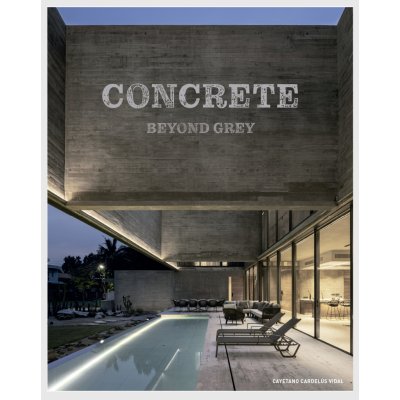 Concrete: Beyond Grey