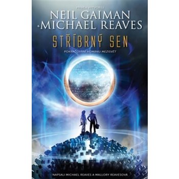 Stříbrný sen - Neil Gaiman, Michael Reaves