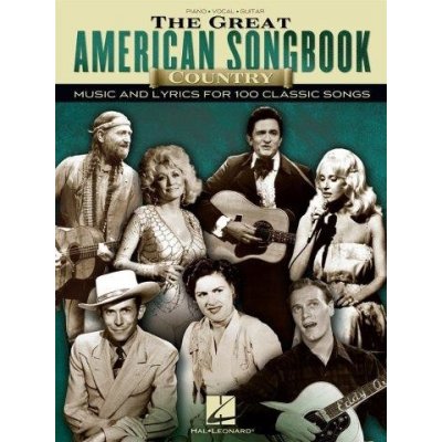 The Great American Songbook Country Music And Lyrics For 100 Classic Songs noty na klavír zpěv akordy na kytaru – Zbozi.Blesk.cz