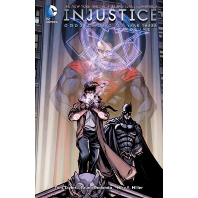 Injustice: Gods Among Us - Tom Taylor, Bruno Redondo, Mike S. Miller – Hledejceny.cz