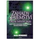 Záhady a tajemství druhé světové války -- Zmizení, úmrtí a nevysvětlené udásloti největšího válečného konfliktu v dějinách - Jesús Hernández