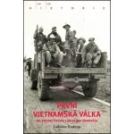První vietnamská válka na pozadí osudu Ladislava Charváta – Hledejceny.cz