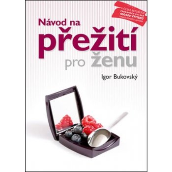 Návod na přežití pro ženu - Igor Bukovský