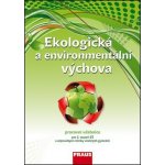 Ekologická a environmentální výchova - ŠIMONOVÁ, ČINČERA, JANČAŘÍKOVÁ, VOLFOVÁ – Hledejceny.cz