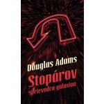 Stopárov sprievodca galaxiou - Douglas Adams – Hledejceny.cz