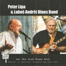 Let The Good Times Roll - Koncert na festivalu Valašský špalíček - Peter Lipa CD