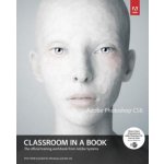 Adobe Photoshop CS6 Classroom in a Book - Adobe Creative Team – Hledejceny.cz