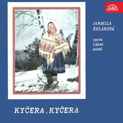 Šuláková Jarmila - Kyčera, kyčera CD