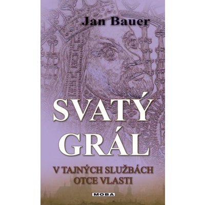 Svatý grál - Jan Bauer
