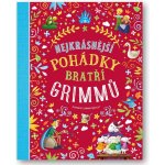 Nejkrásnější pohádky bratří Grimmů - Hartley Stefania Leonardi – Hledejceny.cz