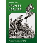 Kruh se uzavírá - Válka v Tichomoří 1945 – Hledejceny.cz
