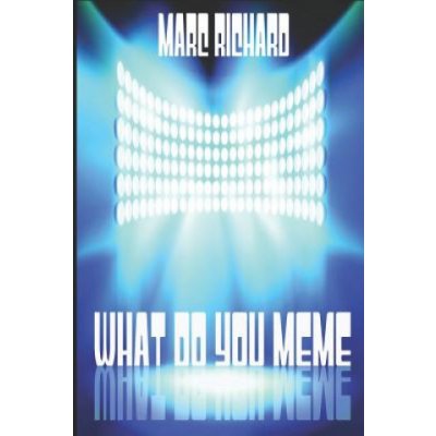 What Do You Meme?