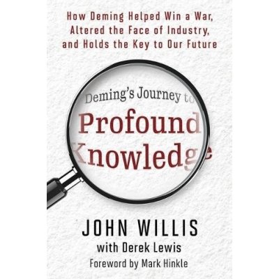 Deming's Journey to Profound Knowledge – Zbozi.Blesk.cz