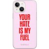 Pouzdro a kryt na mobilní telefon Apple Pouzdro AppleMix BABACO Apple iPhone 14 Plus - gumové - Your hate is my fuel - růžové