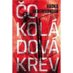Čokoládová krev - Radka Denemarková – Hledejceny.cz