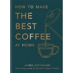 How To Make The Best Coffee At Home - James Hoffmann – Zboží Mobilmania