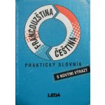 Francouzsko-český a česko-francouzský praktický slovník - Rejtharová Vlasta – Hledejceny.cz
