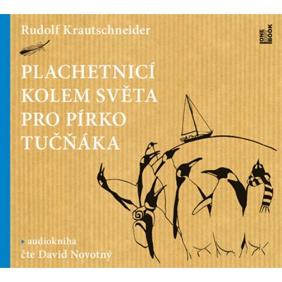 Plachetnicí kolem světa pro pírko tučňáka - Rudolf Krautschneider