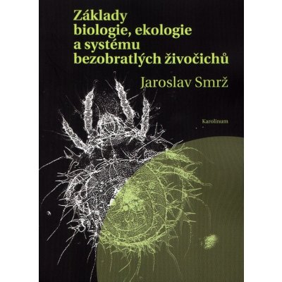Základy biologie, ekologie a systému bezobratlých živočichů – Hledejceny.cz