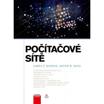 Počítačové sítě - James F. Kurose, Keith W. Ross