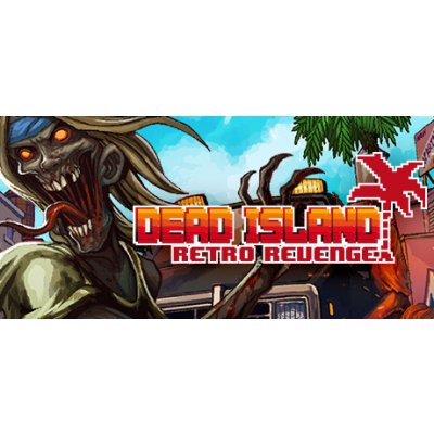 Dead Island Retro Revenge – Zbozi.Blesk.cz