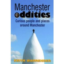Manchester Oddities - K. Warrender
