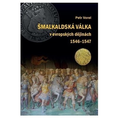 Šmalkaldská válka v evropských dějinách 1546-1547 – Zboží Mobilmania