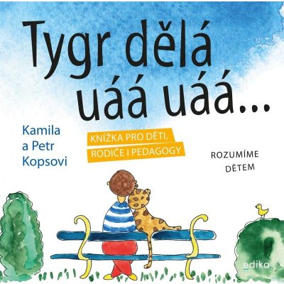 EDIKA Tygr dělá uáá uáá …