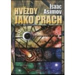 Hvězdy jako prach - Isaac Asimov – Hledejceny.cz