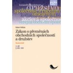 Zákon o přeměnách obchodních společností a družstev Komentář - Robert Pelikán – Hledejceny.cz