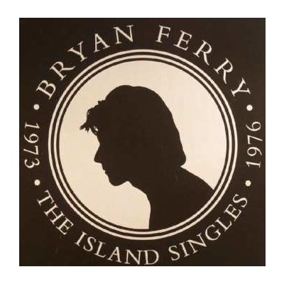 Bryan Ferry - The Island Singles 1973-1976 LTD – Hledejceny.cz
