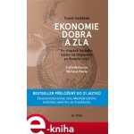 Sedláček PhDr. Tomáš - Ekonomie dobra a zla - rozšířené oxfordské vydání – Hledejceny.cz