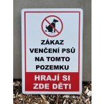 PROFIBA Dibond cedulka "Zákaz venčení psů, hrají si zde děti" – Hledejceny.cz