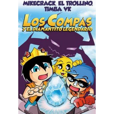 Los Compas Y El Diamantito Legendario Mikecrack MikecrackPaperback – Zboží Mobilmania