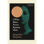 I Who Have Never Known Men - Jacqueline Harpman – Zboží Dáma