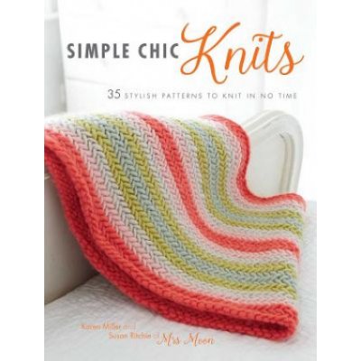 Simple Chic Knits - Karen Miller