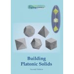 Building Platonic Solids: How to Construct Sturdy Platonic Solids from Paper or Cardboard and Draw Platonic Solid Templates With a Ruler and Com Design SympsionicsPaperback – Sleviste.cz