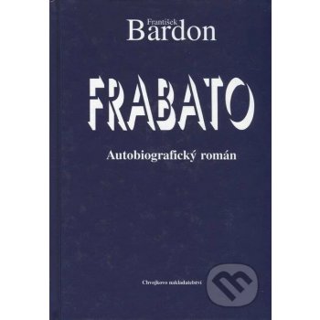 Frabato - Autobiografický román - František Bardon