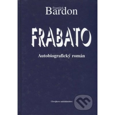 Frabato - Autobiografický román - František Bardon