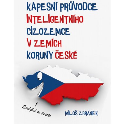 Kapesní průvodce inteligentního cizozemce v zemích Koruny české – Zbozi.Blesk.cz