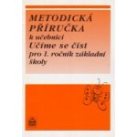 Metodická příručka k učebnici Učíme se číst pro 1. ročník základní školy - J. Wagnerová – Hledejceny.cz