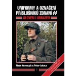 Uniformy a označení příslušníků zbraní SS - Krawczyk Wade, Lukacs Peter V. – Hledejceny.cz