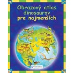 Obrazový atlas dinosaurov pre najmenších – Hledejceny.cz