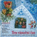 Ten vánoční čas - Jiřina Rákosníková, Jan Kudláček ilustrácie – Hledejceny.cz