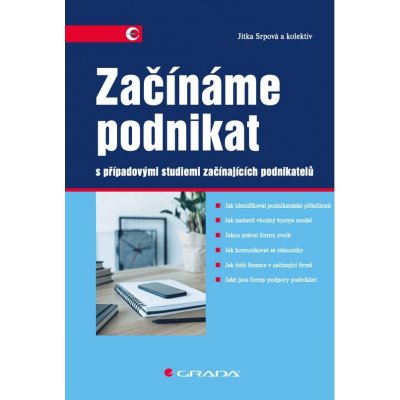 Začínáme podnikat: s případovými studiemi začínajících podnikatelů - Jitka Srpová