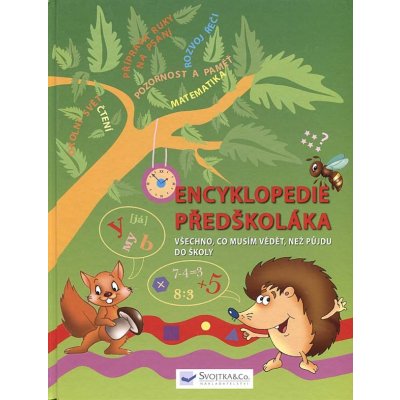 Encyklopedie předškoláka Všechno, co musím vědět, než půjdu do školy
