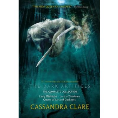 The Dark Artifices, the Complete Collection: Lady Midnight; Lord of Shadows; Queen of Air and Darkness Clare CassandraPevná vazba – Zbozi.Blesk.cz
