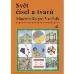 Svět čísel a tvarů Matematika pro 5. roč. ZŠ Učebnice - Hošpesová Alena – Hledejceny.cz