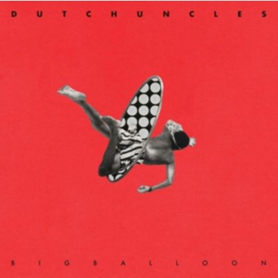 Big Balloon - Dutch Uncles LP